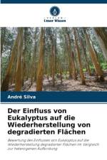 Der Einfluss von Eukalyptus auf die Wiederherstellung von degradierten Flächen af André Silva