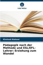 Pädagogik nach der Methode und ESL/EFL-Lehrer: Erziehung zum Wandel af Kholood Alakawi