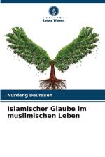 Islamischer Glaube im muslimischen Leben af Nurdeng Deuraseh