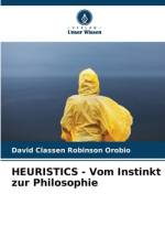 HEURISTICS - Vom Instinkt zur Philosophie af David Classen Robinson Orobio