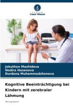 Kognitive Beeinträchtigung bei Kindern mit zerebraler Lähmung af Jokuthon Mazhidova