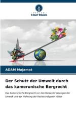 Der Schutz der Umwelt durch das kamerunische Bergrecht af Adam Majamat