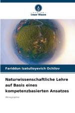 Naturwissenschaftliche Lehre auf Basis eines kompetenzbasierten Ansatzes af Fariddun Izatulloyevich Ochilov