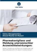 Pharmakovigilanz und Meldung unerwünschter Arzneimittelwirkungen: af Salwa Abougalambou