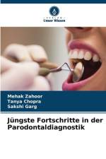 Jüngste Fortschritte in der Parodontaldiagnostik af Mehak Zahoor
