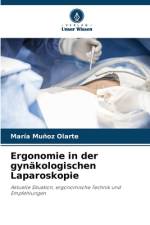 Ergonomie in der gynäkologischen Laparoskopie af María Muñoz Olarte
