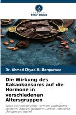Die Wirkung des Kakaokonsums auf die Hormone in verschiedenen Altersgruppen af Ahmed Chyad Al-Barqaawee