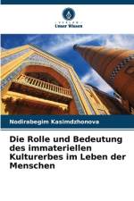 Die Rolle und Bedeutung des immateriellen Kulturerbes im Leben der Menschen af Nodirabegim Kasimdzhonova