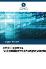 Intelligentes Videoüberwachungssystem af Tejaswi Potluri
