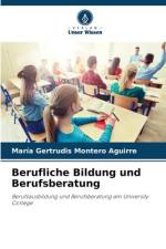 Berufliche Bildung und Berufsberatung af María Gertrudis Montero Aguirre