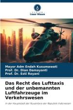 Das Recht des Lufttaxis und der unbemannten Luftfahrzeuge im Verkehrswesen af Mayor Adm Endah Kusumawati