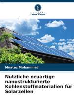 Nützliche neuartige nanostrukturierte Kohlenstoffmaterialien für Solarzellen af Muatez Mohammed