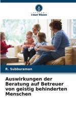 Auswirkungen der Beratung auf Betreuer von geistig behinderten Menschen af R. Subburaman