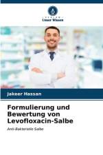 Formulierung und Bewertung von Levofloxacin-Salbe af Jakeer Hassan