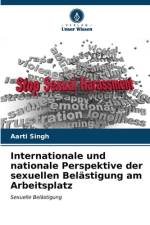 Internationale und nationale Perspektive der sexuellen Belästigung am Arbeitsplatz af Aarti Singh