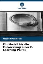 Ein Modell für die Entwicklung einer E-Learning-Politik af Masoud Mahmoudi