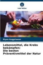 Lebensmittel, die Krebs bekämpfen: Die besten Präventivmittel der Natur af Riyan Anggriawan