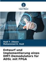 Entwurf und Implementierung eines DMT-Demodulators für ADSL mit FPGA af Hadi T. Ziboon