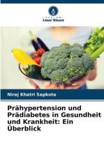 Prähypertension und Prädiabetes in Gesundheit und Krankheit: Ein Überblick af Niraj Khatri Sapkota