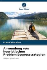 Anwendung von heuristischen Problemlösungsstrategien af Rosa Callapaiña
