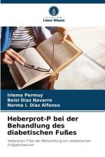 Heberprot-P bei der Behandlung des diabetischen Fußes af Irlema Permuy
