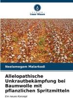 Allelopathische Unkrautbekämpfung bei Baumwolle mit pflanzlichen Spritzmitteln af Neelamegam Malarkodi