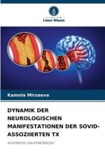 DYNAMIK DER NEUROLOGISCHEN MANIFESTATIONEN DER SOVID-ASSOZIIERTEN TX af Kamola Mirzaeva
