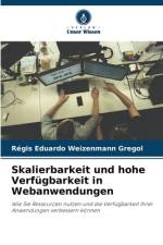 Skalierbarkeit und hohe Verfügbarkeit in Webanwendungen af Régis Eduardo Weizenmann Gregol