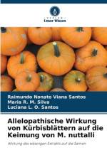 Allelopathische Wirkung von Kürbisblättern auf die Keimung von M. nuttalli af Raimundo Nonato Viana Santos