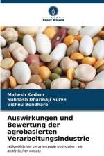 Auswirkungen und Bewertung der agrobasierten Verarbeitungsindustrie af Mahesh Kadam