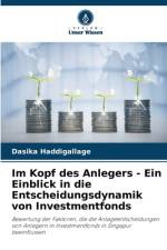 Im Kopf des Anlegers - Ein Einblick in die Entscheidungsdynamik von Investmentfonds af Dasika Haddigallage