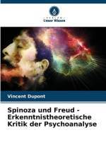 Spinoza und Freud - Erkenntnistheoretische Kritik der Psychoanalyse af Vincent Dupont