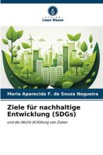 Ziele für nachhaltige Entwicklung (SDGs) af Maria Aparecida F. de Souza Nogueira