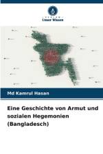 Eine Geschichte von Armut und sozialen Hegemonien (Bangladesch) af Md Kamrul Hasan