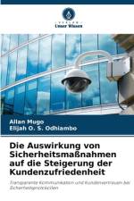 Die Auswirkung von Sicherheitsmaßnahmen auf die Steigerung der Kundenzufriedenheit af Allan Mugo