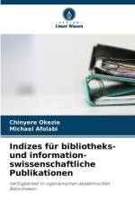 Indizes für bibliotheks- und information- swissenschaftliche Publikationen af Chinyere Okezie
