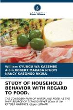 STUDY OF HOUSEHOLD BEHAVIOR WITH REGARD TO FOOD. af William Kyungu Wa Kazembe