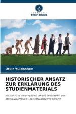 HISTORISCHER ANSATZ ZUR ERKLÄRUNG DES STUDIENMATERIALS af Utkir Yuldoshev