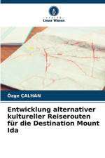 Entwicklung alternativer kultureller Reiserouten für die Destination Mount Ida af Özge Çalhan