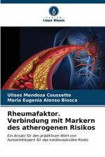 Rheumafaktor. Verbindung mit Markern des atherogenen Risikos af Ulises Mendoza Coussette