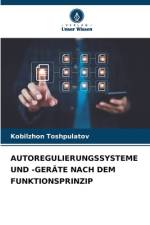 AUTOREGULIERUNGSSYSTEME UND -GERÄTE NACH DEM FUNKTIONSPRINZIP af Kobilzhon Toshpulatov