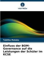 Einfluss der BOM-Governance auf die Leistungen der Schüler im KCSE af Tabitha Mutuku