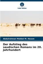 Der Aufstieg des saudischen Romans im 20. Jahrhundert af Abdulrahman Mokbel M. Hezam