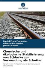 Chemische und ökologische Stabilisierung von Schlacke zur Verwendung als Schotter af Daniel Pinto Fernandes