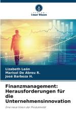 Finanzmanagement: Herausforderungen für die Unternehmensinnovation af Lizabeth León