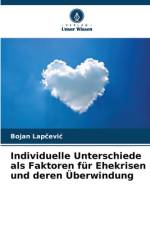 Individuelle Unterschiede als Faktoren für Ehekrisen und deren Überwindung af Bojan Lap¿evi¿