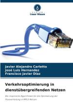 Verkehrsoptimierung in dienstübergreifenden Netzen af Javier Alejandro Carletto