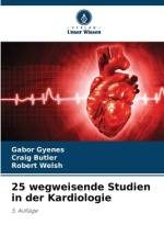 25 wegweisende Studien in der Kardiologie af Gabor Gyenes