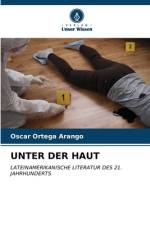 UNTER DER HAUT af Oscar Ortega Arango