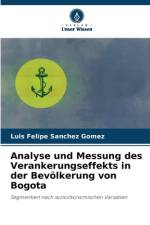 Analyse und Messung des Verankerungseffekts in der Bevölkerung von Bogota af Luis Felipe Sanchez Gomez